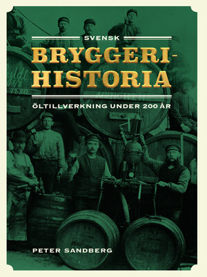 cover image of Svensk bryggerihistoria. Öltillverkning under 200 år